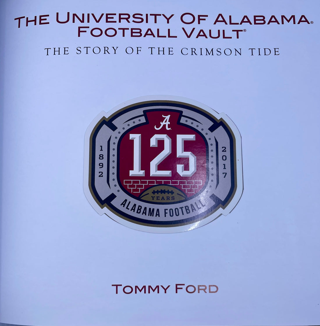 University of Alabama Football Vault Book by Tommy Ford